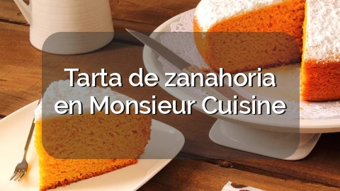 Tarta de zanahoria en Monsieur Cuisine